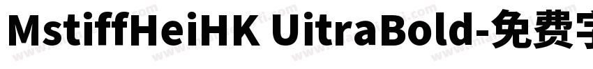 MstiffHeiHK UitraBold字体转换